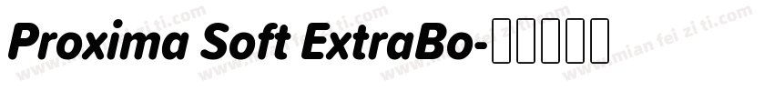 Proxima Soft ExtraBo字体转换